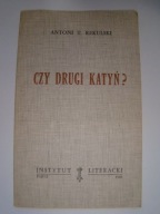 Czy drugi Katyń Antoni T. Rekulski