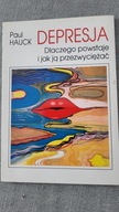 Depresja. Dlaczego powstaje i jak ją przezwyciężać Paul Hauck
