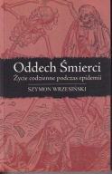Oddech śmierci. Życie codzienne podczas epidemii ; jak nowa