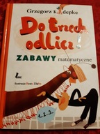 G.KASDEPKE DO TRZECH ODLICZ ZABAWY MATEMATYCZNE BDB-