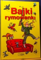 BAJKI rymowanki (Wydawnictwo SBM - Warszawa 2013)