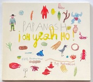 PAPANOSH - i OH YEAH HO ! CD DIGIPAK ROY NATHANSON FIDEL FOURNEYRON