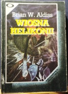 Wiosna HELIKONII, Brian W. ALDISS [ISKRY 1989]