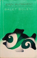 Balet boleni - Jerzy Putrament