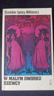 W małym dworku Stanisław Ignacy Witkiewicz
