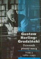Dziennik pisany nocą Tom 2 1982-1992 Gustaw Herling-Grudziński