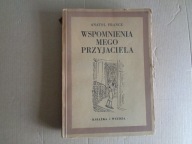 Wspomnienia mego przyjaciela A. France