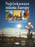 Najciekawsze miasta Europy Praca zbiorowa