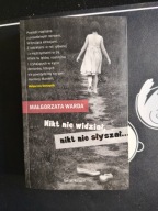 Nikt nie widział, nikt nie słyszał... Małgorzata Warda