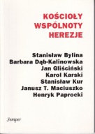 Kościoły, wspólnoty, herezje. Szkice z tradycji chrześcijańskiej