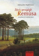 Żëcé i przigòdë Remusa Aleksander Majkowski język kaszubski