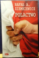 ZIEMKIEWICZ, Rafał A. - POLACTWO [Fabryka Słów, Lublin 2002]