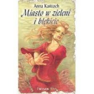 Miasto w zieleni i błękicie Anna Kańtoch