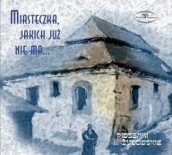 MIASTECZKA JAKICH JUŻ NIE MA PIOSENKI ŻYDOWSKIE ( digi) UNIKAT CD FOLIA