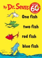 One Fish, Two Fish, Red Fish, Blue Fish Dr. Seuss