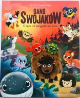 KSIĄŻKA Gang Swojaków O TYM, ŻE PRZYJAŹŃ MA MOC