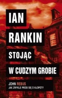 IAN RANKIN Stojąc w cudzym grobie THRILLER seria John Rebus