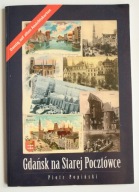 Gdańsk na Starej Pocztówce Danzig auf alten Ansichtskarten, Piotr Popiński