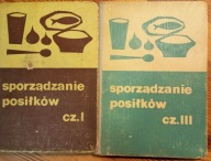 SPORZĄDZANIE POSIŁKÓW cz. I i III Praca zbiorowa red. Bohdanowska 1965/67