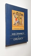 MECZENNICY I OPRAWCY - Heronim Mroz