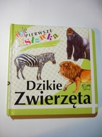 Moje pierwsze słówka. Dzikie zwierzęta. Praca zbiorowa