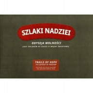 Szlaki nadziei Odyseja wolności Losy Polaków 1939-45