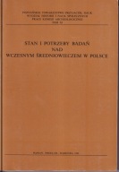 Stan i potrzeby badań nad wczesnym średniowieczem w Polsce ; jak nowa