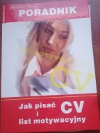 Jak pisać CV i list motywacyjny Poradnik