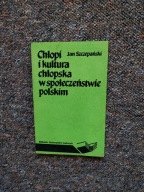 CHŁOPI KULTURA CHŁOPSKA BIBLIOTEKA UNI LUDOWYCH /POLITYKA ROLNICTWO ŻYWNOŚĆ