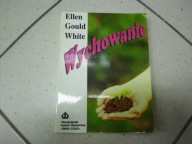 WYCHOWANIE - E.G. White