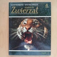 Ilustrowana encyklopedia dzikich zwierząt / tom 1