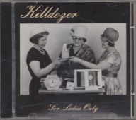 Killdozer : For Ladies Only