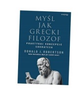 Myśl jak grecki filozof Praktykuj koncepcje Sokraratesa rzym robertson