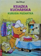 Książka kucharska Kubusia Puchatka - Walt Disney