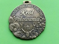 Oryg Medal - PZŁ - KRÓL POLOWANIA- NADLEŚNICTWO TORZYM