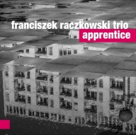 Franciszek Raczkowski Trio Apprentice CD Wszołek
