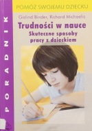 Trudności w nauce, Skuteczne sposoby pracy z dzieckiem - Binder, Michaelis