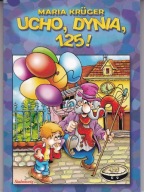 Ucho, dynia, 125! Maria Kruger
