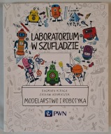 Laboratorium w szufladzie. Modelarstwo i robotyka