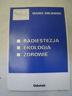 Radiestezja, ekologia, zdrowie Marek Żmijewski