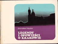 Legendy i opowieści o Krakowie Heyduk