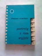 PORTRETY Z RAM WYJĘTE - Ryszard Ciemiński