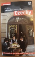Spokojnie to tylko Czechy Tim Nollen