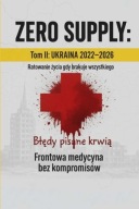 ZERO SUPPLY Tom II – Ukraina: Błędy pisane krwią. Lekcje i scenariusze: 2