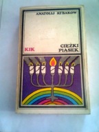 CIĘŻKI PIASEK - Anatolij Rybakow