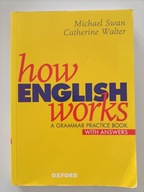 How English Works A Grammar Practice Book / Michael Swan, Walter - UŻYWANA