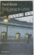 Nocny pociąg do Lizbony - Pascal Mercier