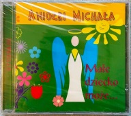 Aniołki Michała - Małe dziecko może... (CD)