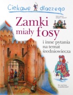 Ciekawe dlaczego zamki miały fosy. Philip Steele