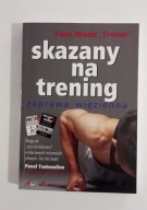 Skazany na trening Paul Wade